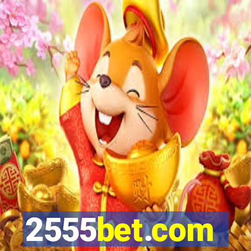 2555bet.com