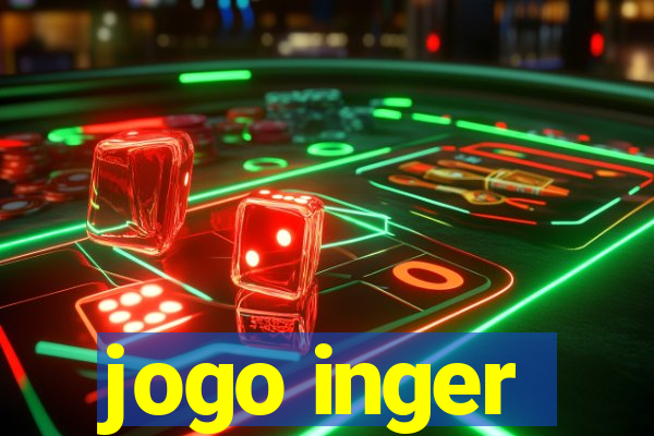 jogo inger