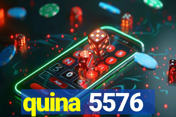 quina 5576