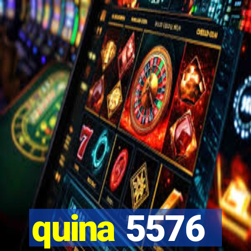 quina 5576