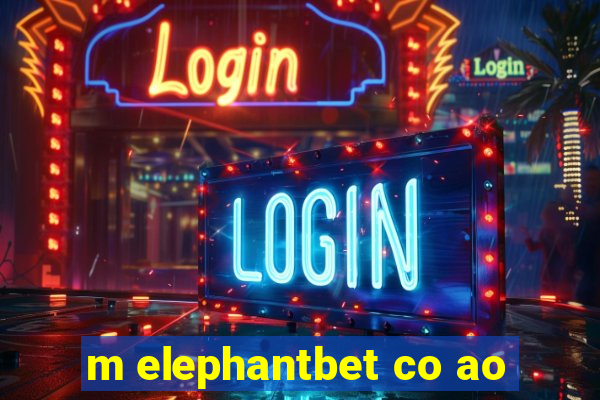 m elephantbet co ao