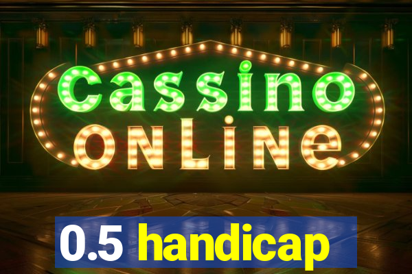 0.5 handicap