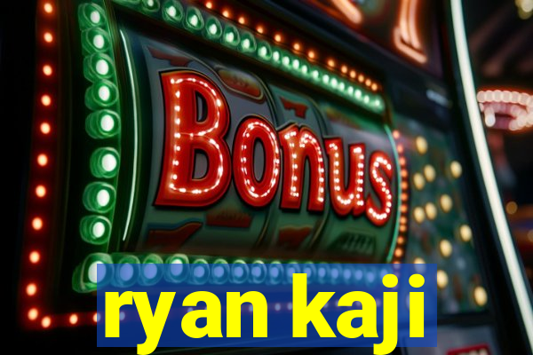 ryan kaji