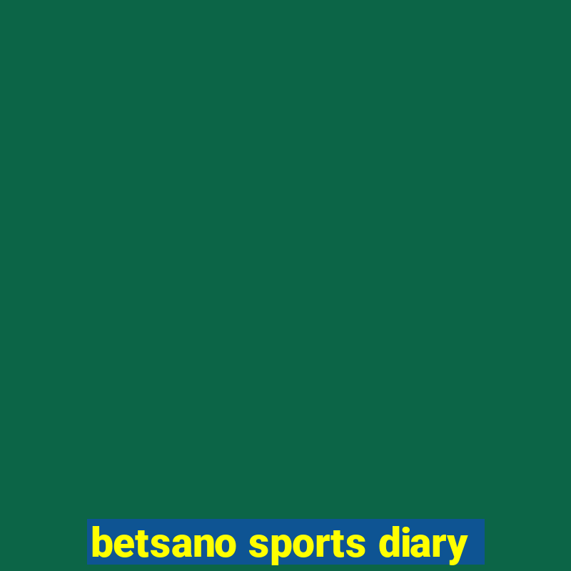 betsano sports diary