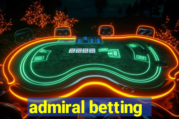 admiral betting