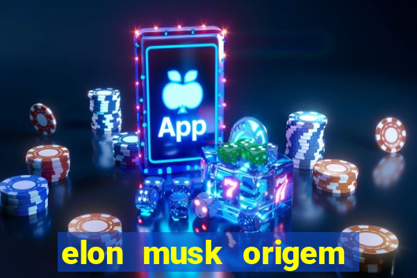 elon musk origem da fortuna