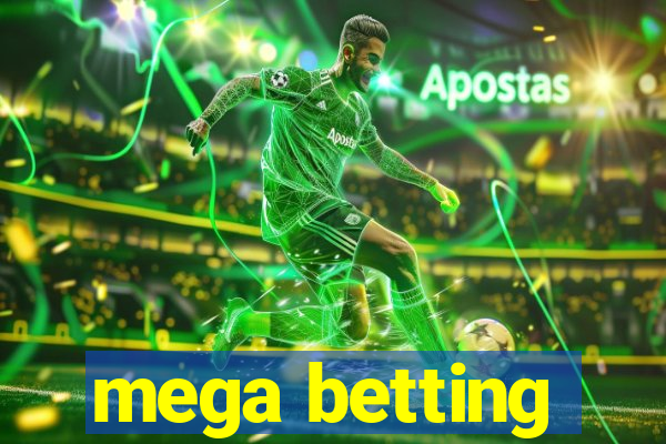 mega betting