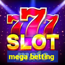 mega betting