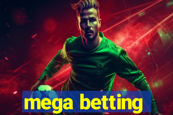 mega betting