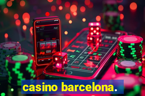 casino barcelona.