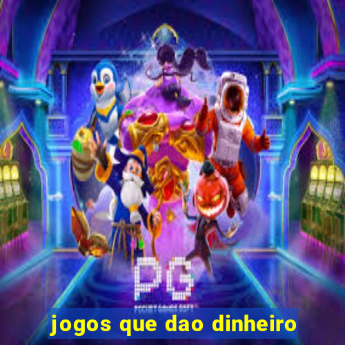 jogos que dao dinheiro