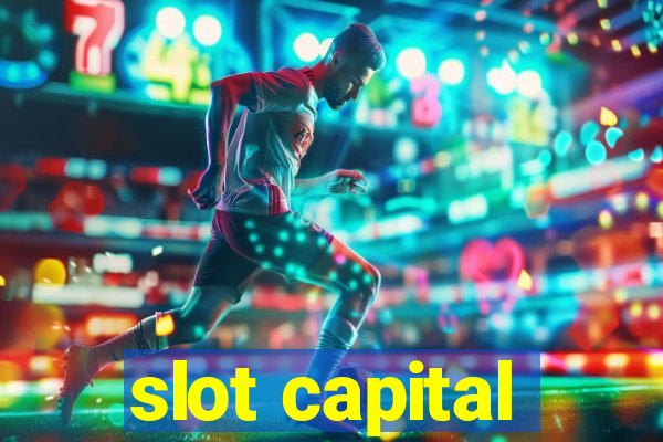 slot capital