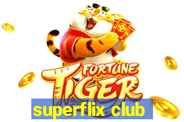 superflix club