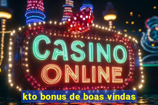 kto bonus de boas vindas