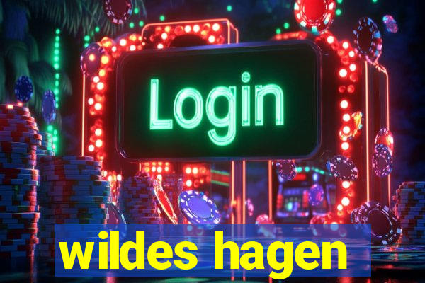 wildes hagen