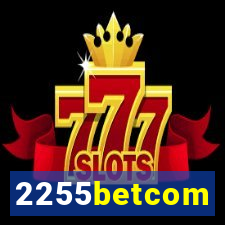 2255betcom