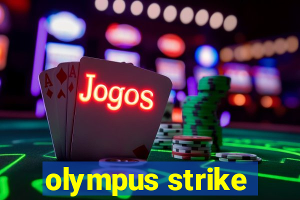 olympus strike