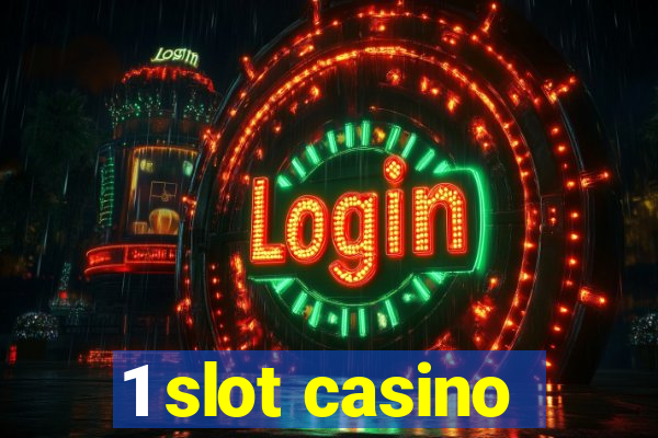 1 slot casino