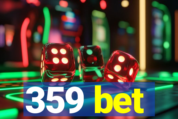 359 bet