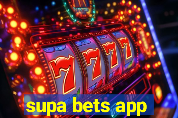 supa bets app