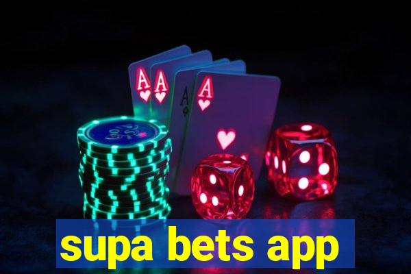 supa bets app