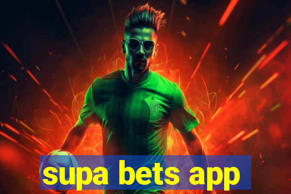 supa bets app