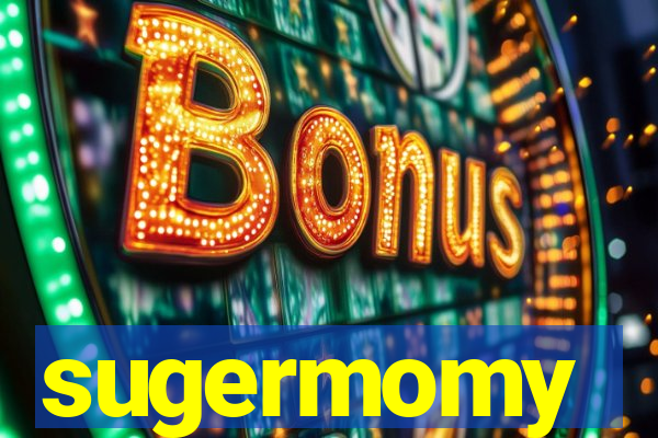 sugermomy