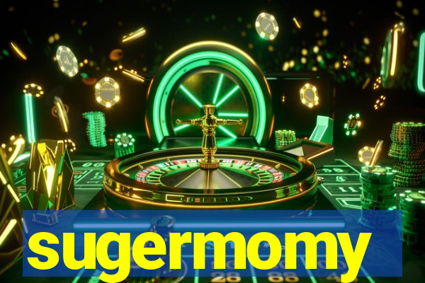 sugermomy