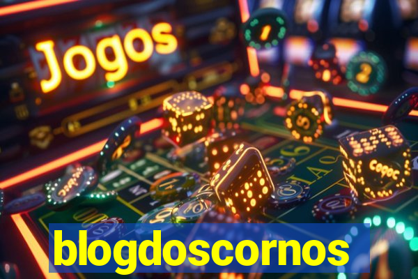 blogdoscornos