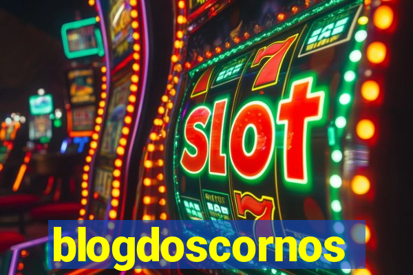 blogdoscornos