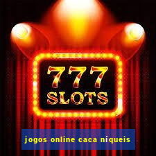 jogos online caca níqueis