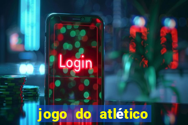 jogo do atlético onde vai passar