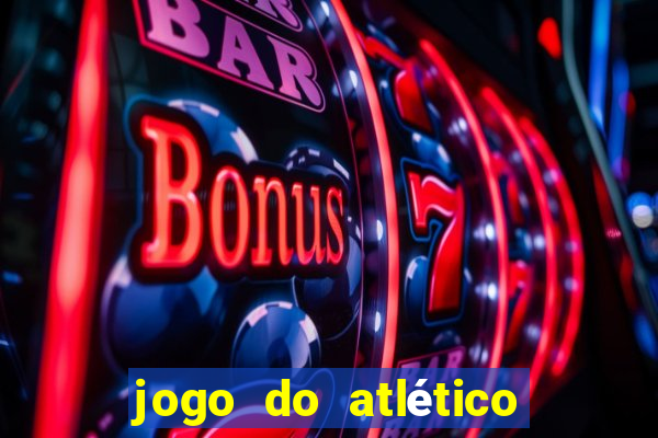 jogo do atlético onde vai passar