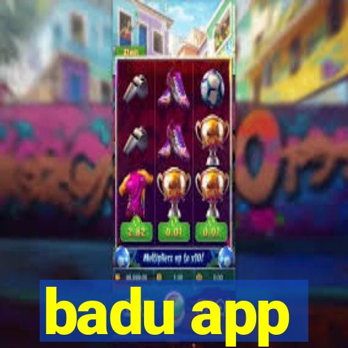 badu app