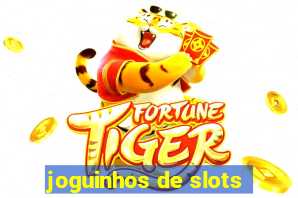 joguinhos de slots