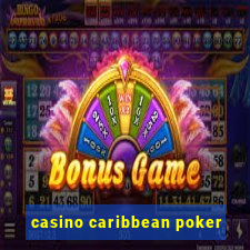 casino caribbean poker