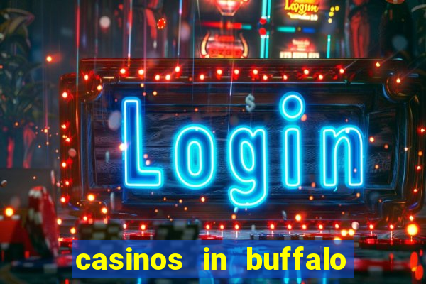 casinos in buffalo new york