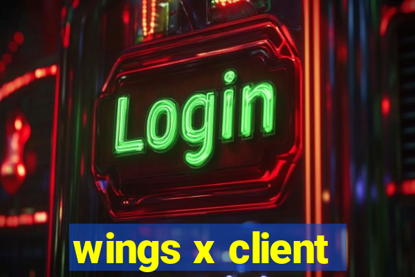 wings x client