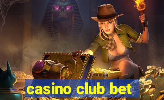 casino club bet