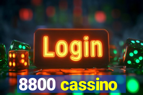 8800 cassino