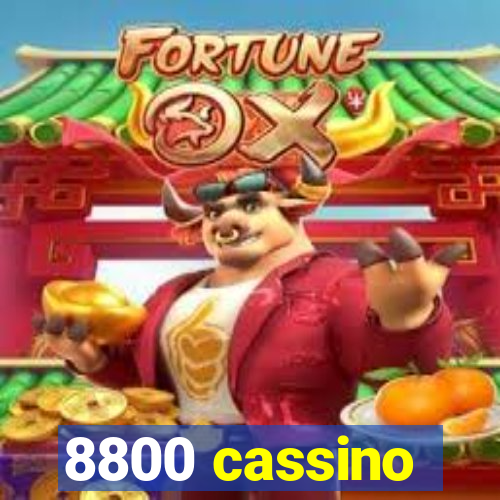 8800 cassino