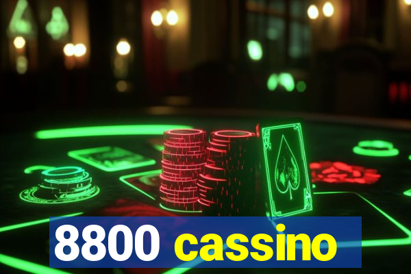 8800 cassino