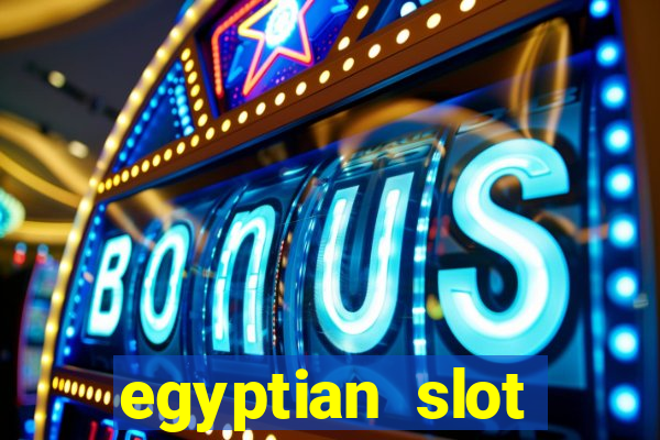 egyptian slot machine games