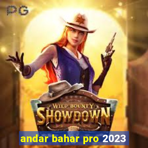 andar bahar pro 2023