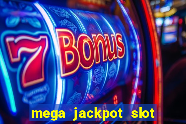 mega jackpot slot cash winner early access