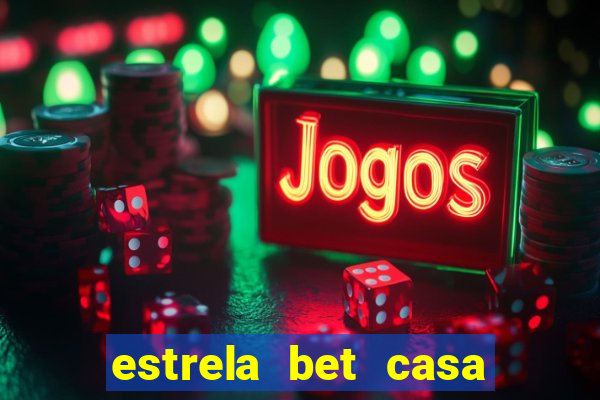 estrela bet casa de aposta