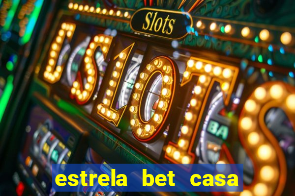 estrela bet casa de aposta