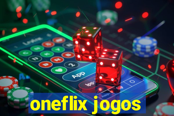 oneflix jogos