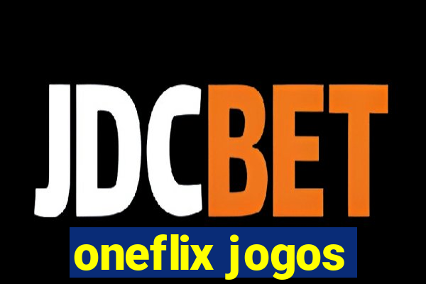 oneflix jogos