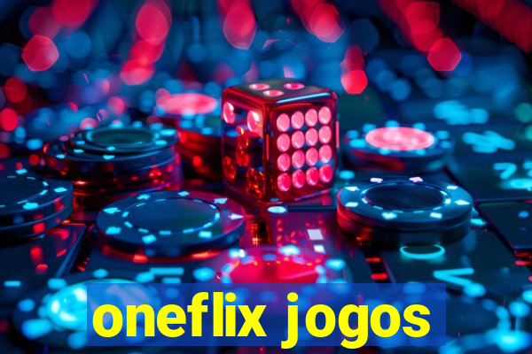 oneflix jogos